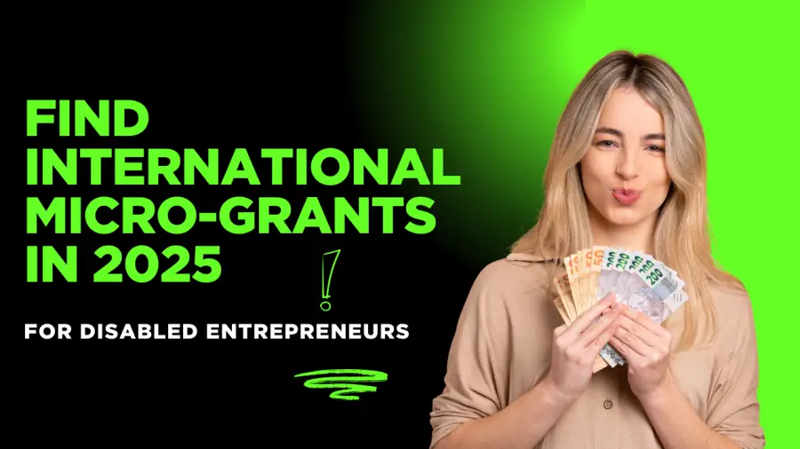 How to Find International Micro-Grants for Disabled Entrepreneurs in 2025