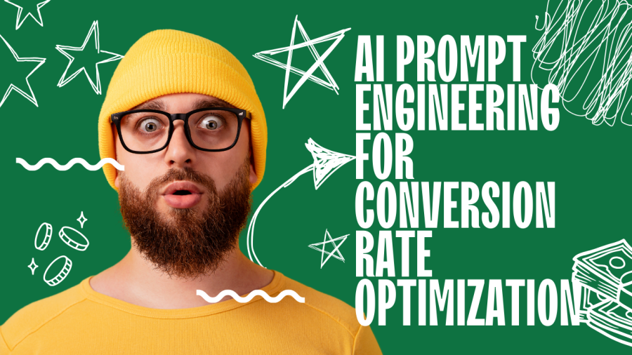 AI Prompt Engineering for Conversion Rate Optimization
